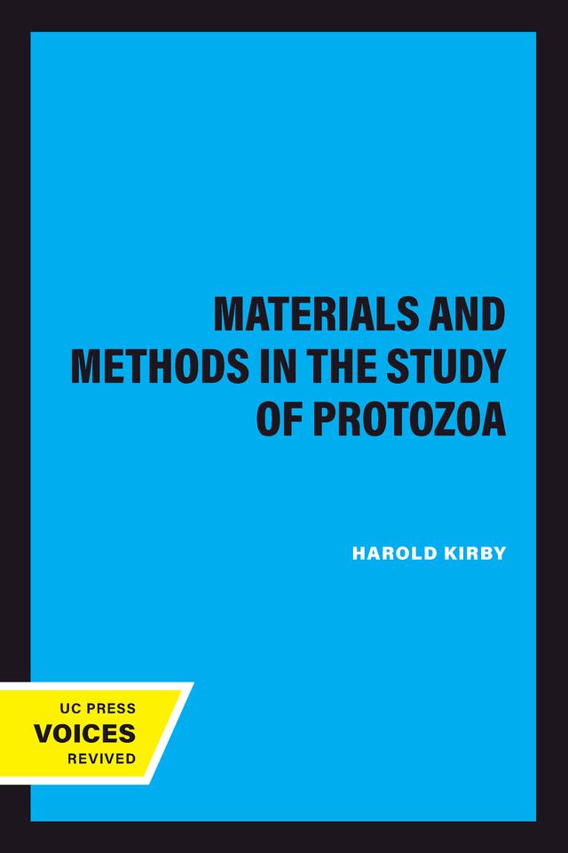 Materials and Methods in the Study of Protozoa by Harold Kirby