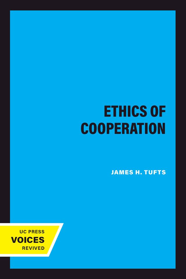Ethics of Cooperation by James H. Tufts