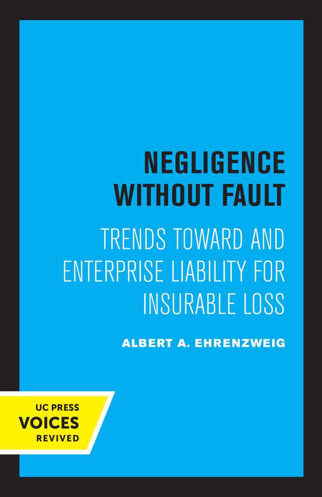 Negligence Without Fault by Albert A. Ehrenzweig
