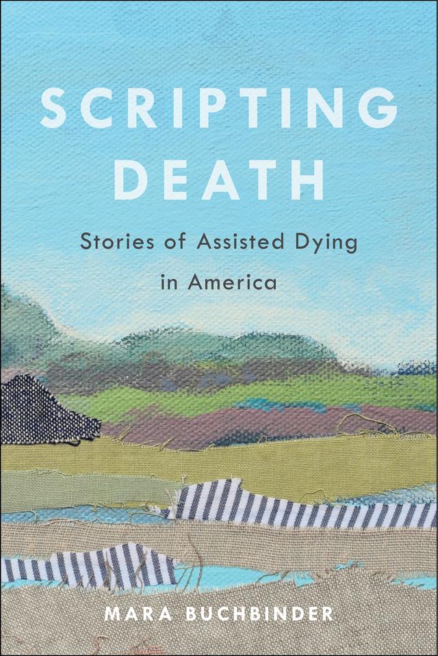 Scripting Death by Mara Buchbinder