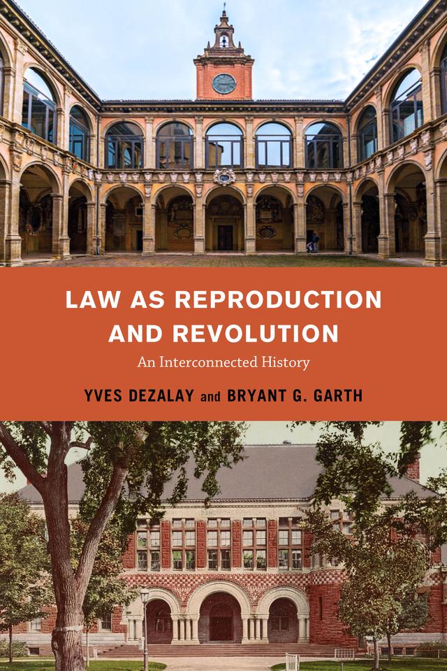 Law as Reproduction and Revolution by Bryant G. Garth