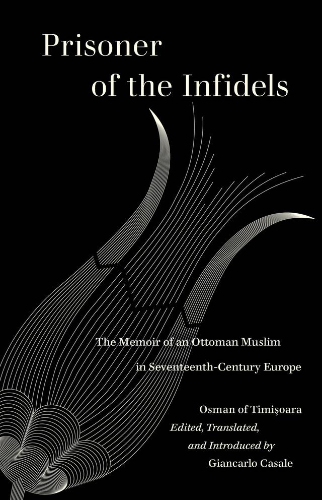 Prisoner of the Infidels by Giancarlo Casale, Osman of Timisoara