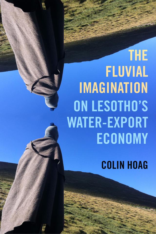 The Fluvial Imagination by Colin Hoag