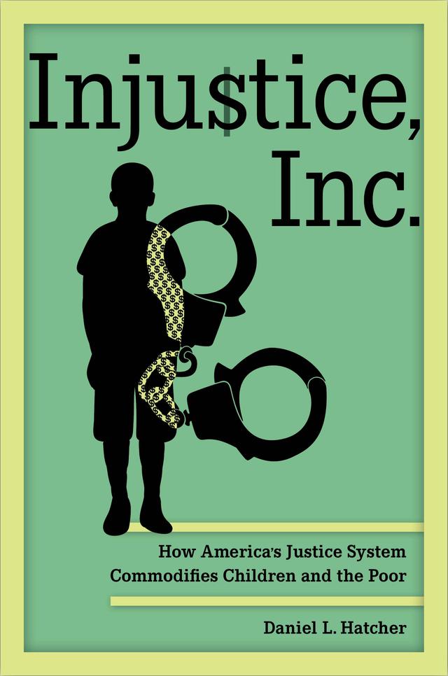 Injustice, Inc. by Daniel L. Hatcher