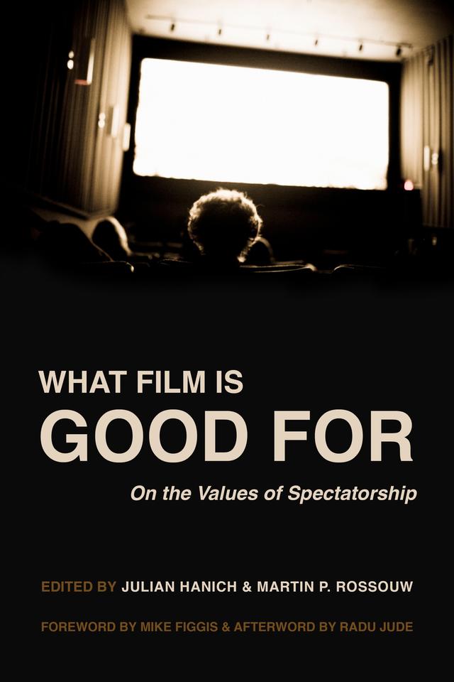What Film Is Good For by Prof. Julian Hanich