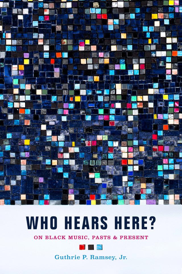 Who Hears Here? by Guthrie P. Ramsey