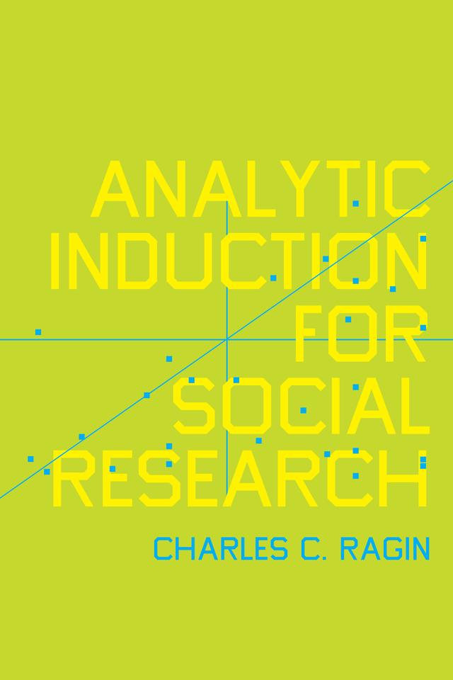 Analytic Induction for Social Research by Charles C. Ragin