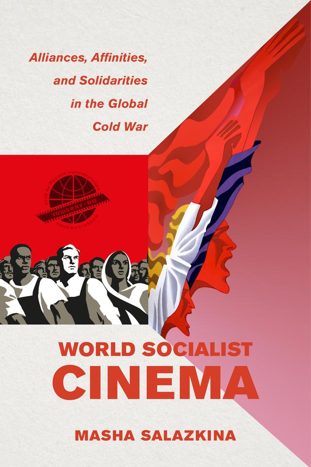 World Socialist Cinema by Masha Salazkina