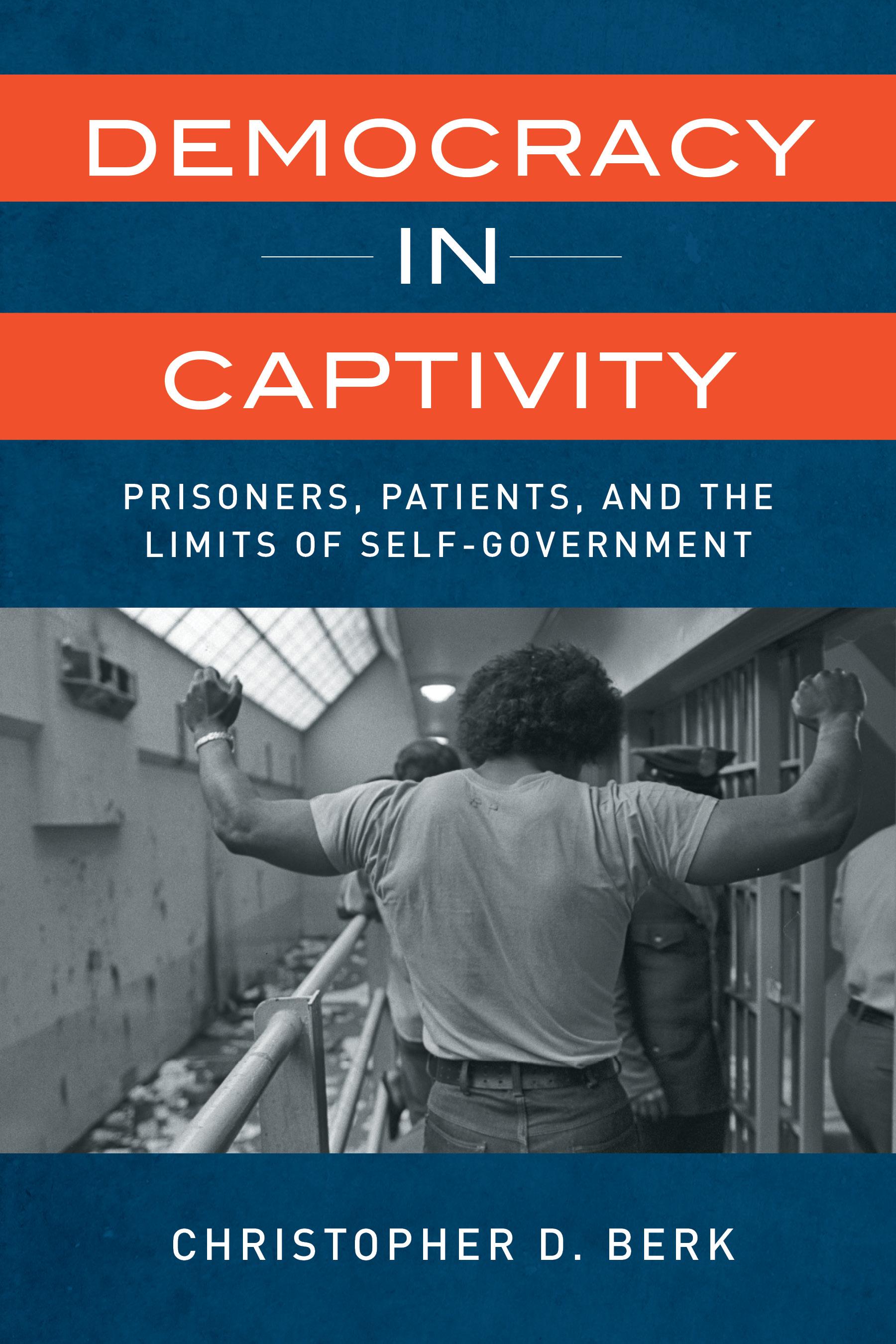 Democracy in Captivity