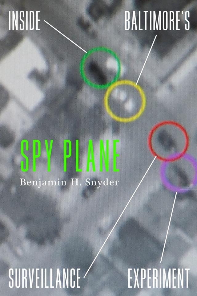 Spy Plane by Benjamin H. Snyder