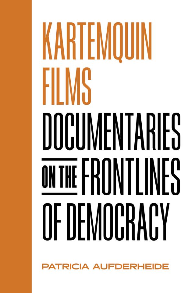 Kartemquin Films by Patricia Aufderheide