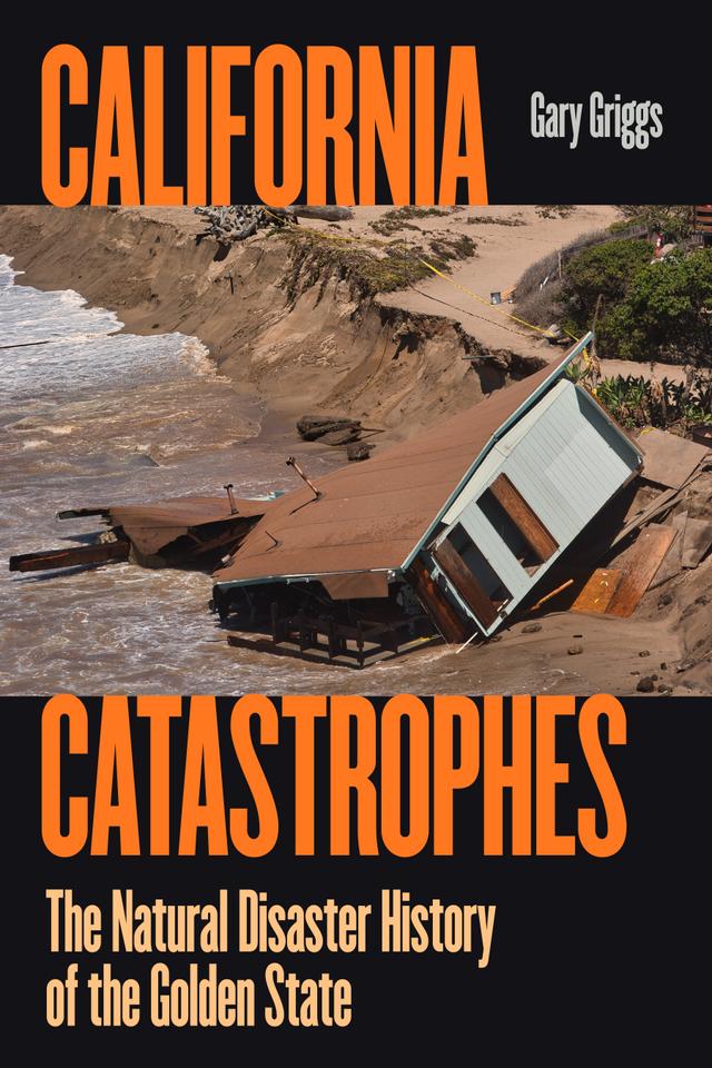 California Catastrophes by Gary Griggs