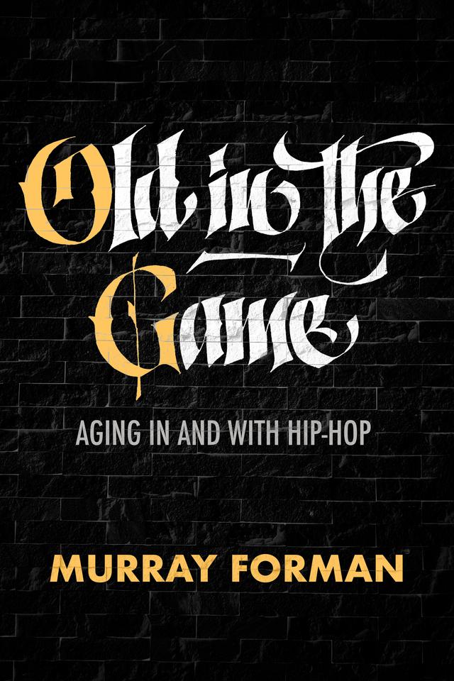 Old in the Game by Murray Forman