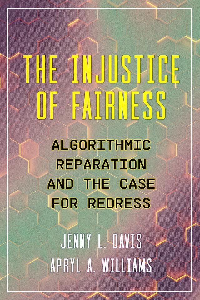 The Injustice of Fairness by Jenny L. Davis