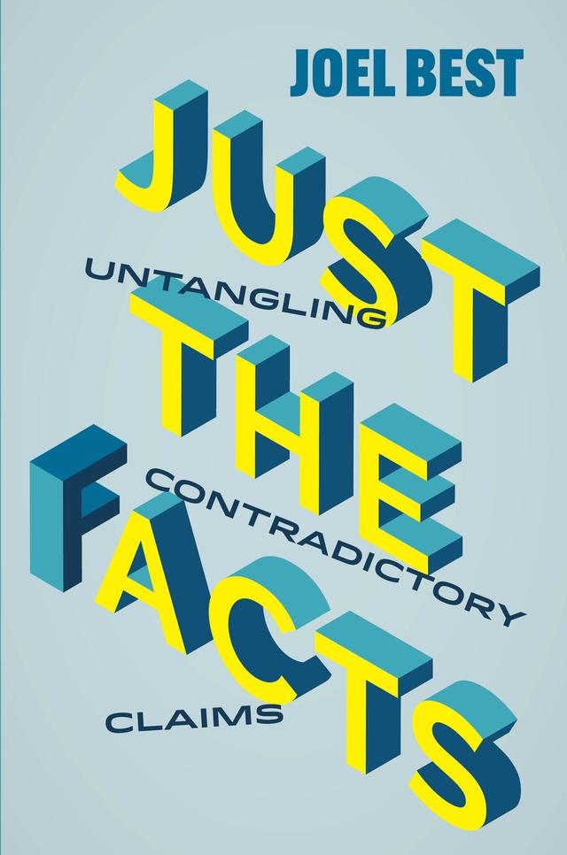 Just the Facts by Joel Best