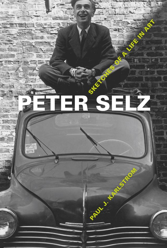 Peter Selz by Paul J. Karlstrom