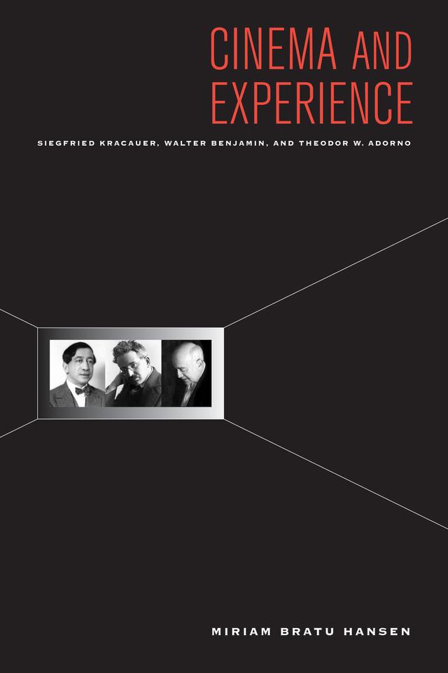 Cinema and Experience by Edward Dimendberg, Miriam Hansen