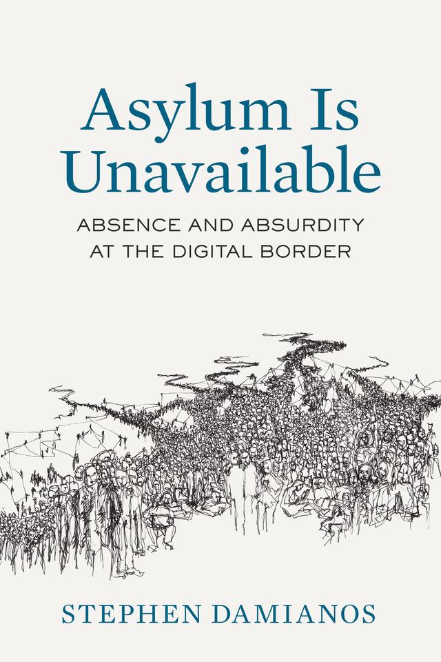 Asylum Is Unavailable by Stephen George Damianos