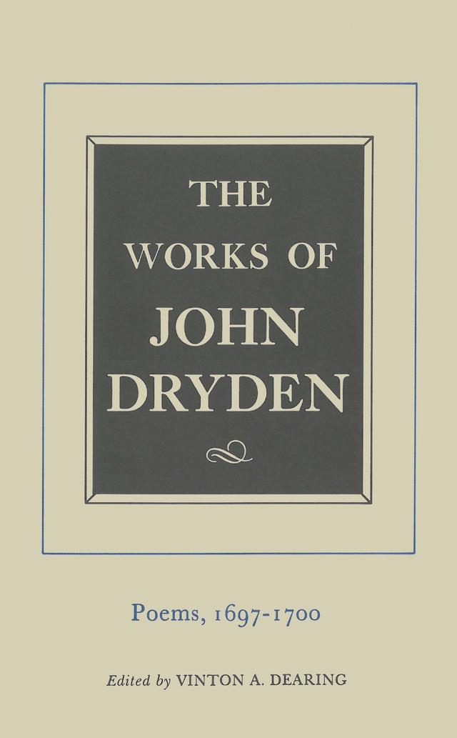 The Works of John Dryden, Volume VII by John Dryden, Vinton A. Dearing