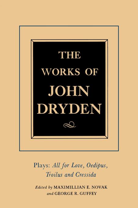 The Works of John Dryden, Volume XIII by John Dryden, Maximillian E. Novak, Prof. Alan Roper