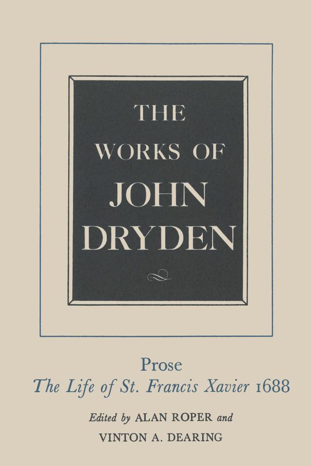 The Works of John Dryden, Volume XIX by John Dryden, Prof. Alan Roper, Vinton A. Dearing