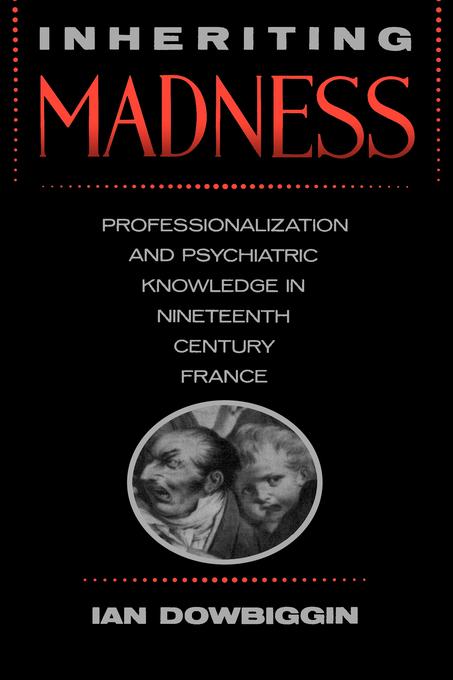 Inheriting Madness by Ian Dowbiggin