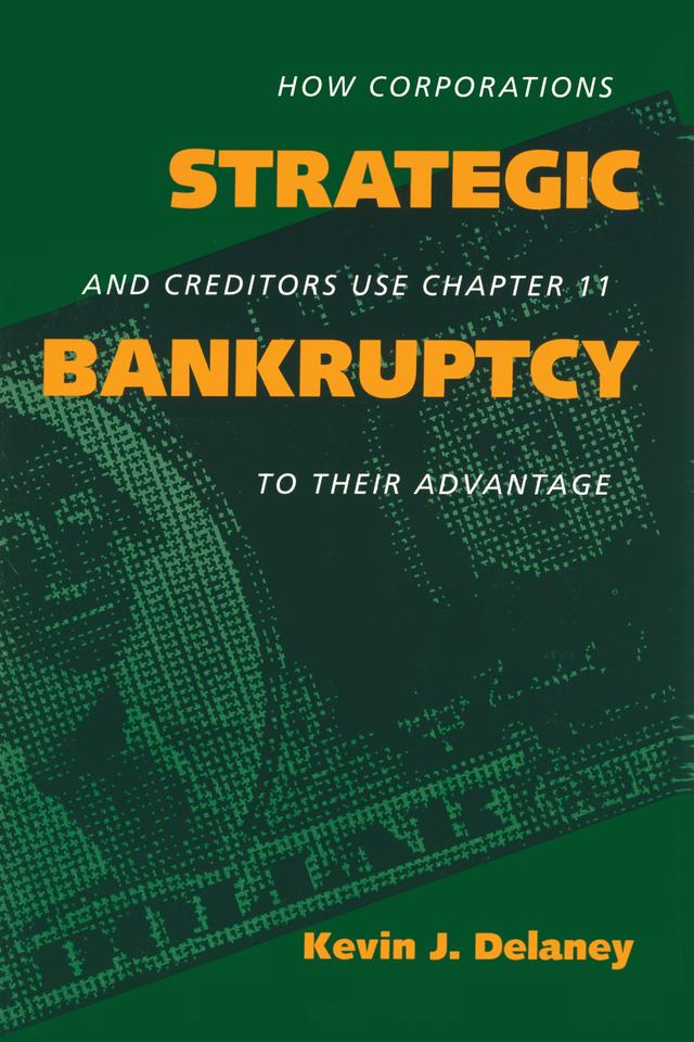 Strategic Bankruptcy by Kevin J. Delaney