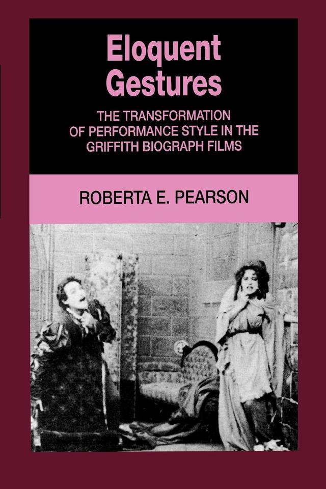 Eloquent Gestures by Roberta Pearson