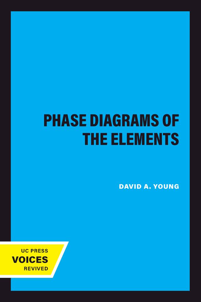 Phase Diagrams of the Elements by David A. Young