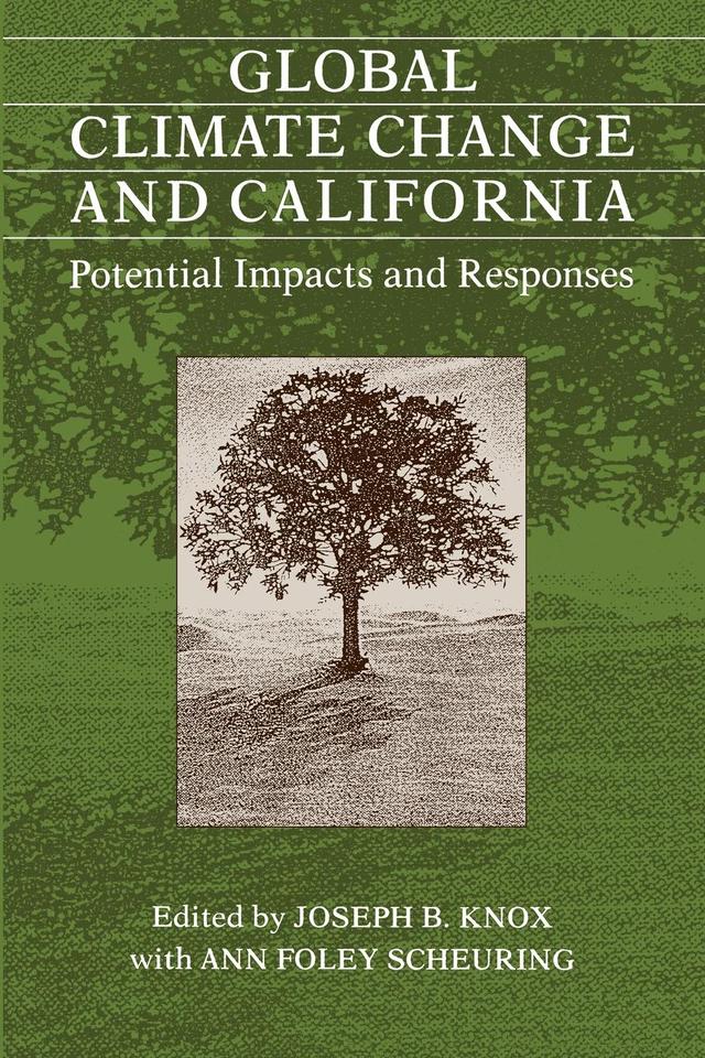 Global Climate Change and California by Ann Foley Scheuring, Joseph B. Knox