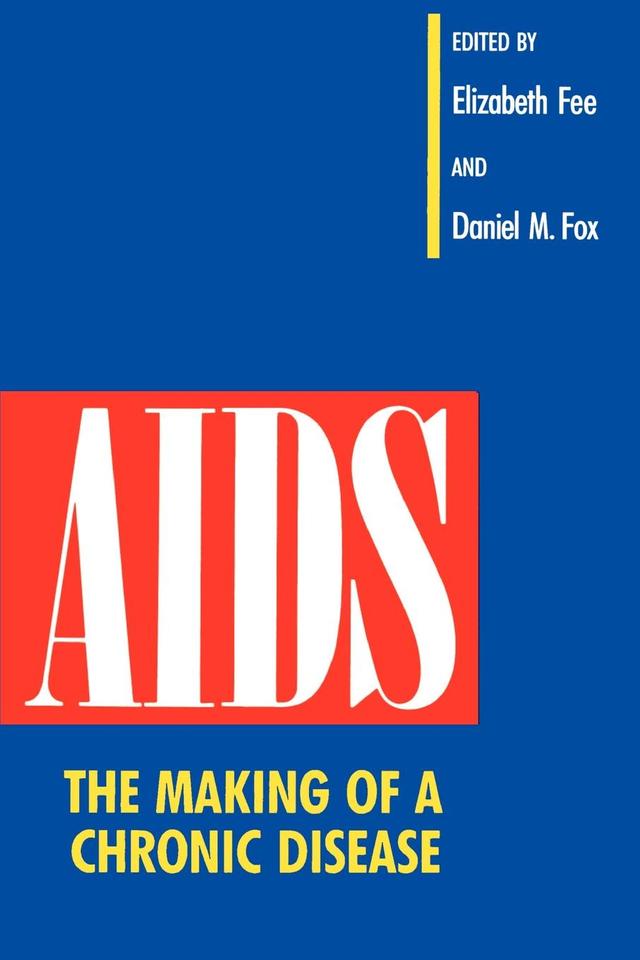 AIDS by Daniel M. Fox, Elizabeth Fee