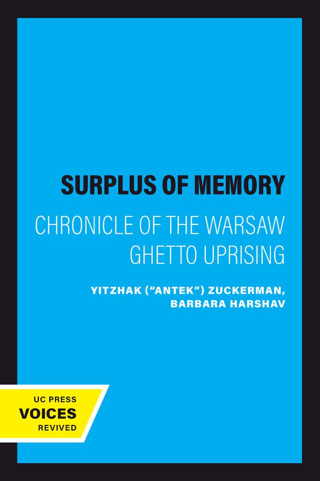 A Surplus of Memory by Barbara Harshav, Yitzhak ("Antek") Zuckerman
