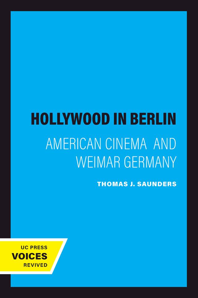 Hollywood in Berlin by Thomas J. Saunders
