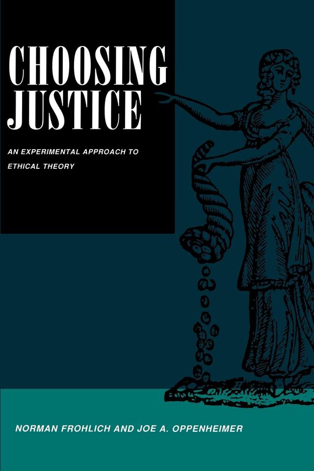 Choosing Justice by Joe A. Oppenheimer, Norman Frohlich