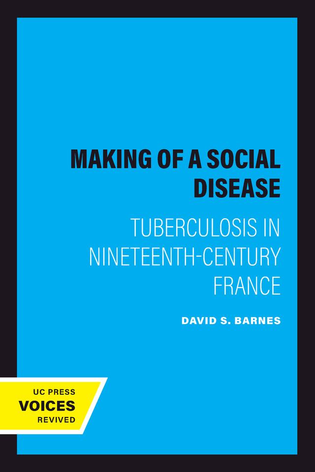 The Making of a Social Disease by David S. Barnes