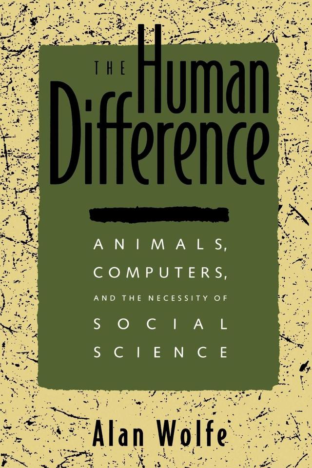 The Human Difference by Alan Wolfe