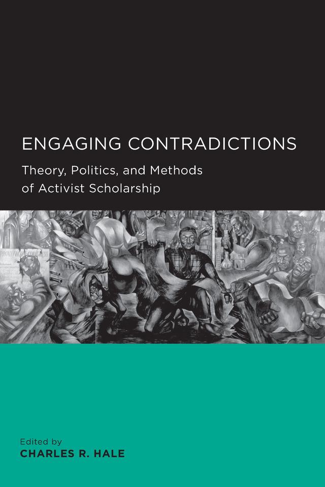Engaging Contradictions by Charles R. Hale