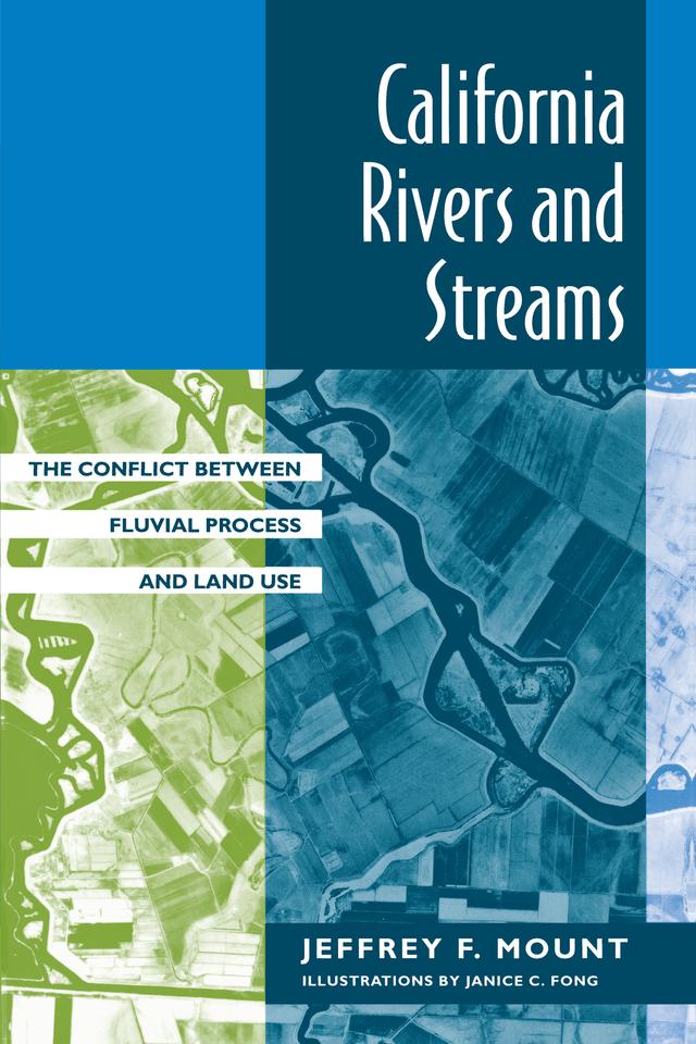 California Rivers and Streams by Jeffrey F. Mount