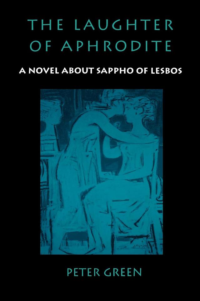 The Laughter of Aphrodite by Peter Green