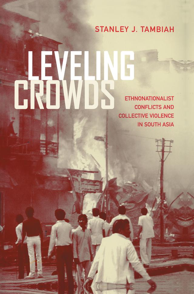 Leveling Crowds by Stanley J. Tambiah