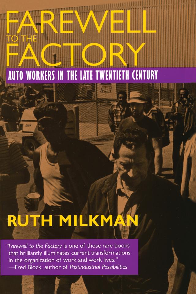 Farewell to the Factory by Ruth Milkman