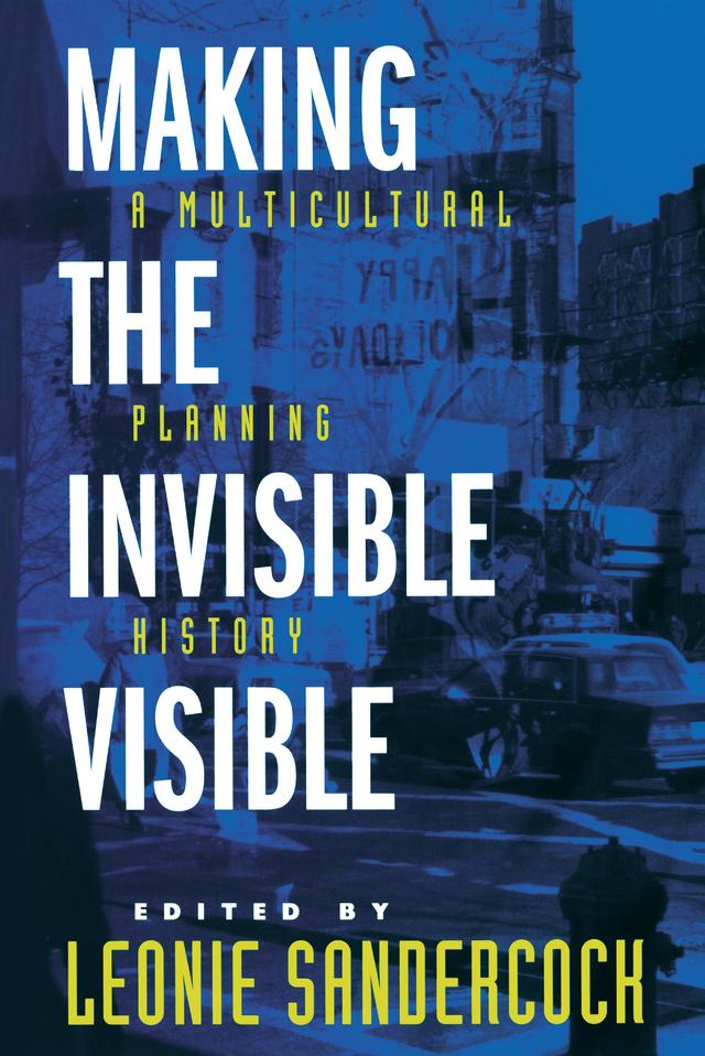 Making the Invisible Visible by Leonie Sandercock
