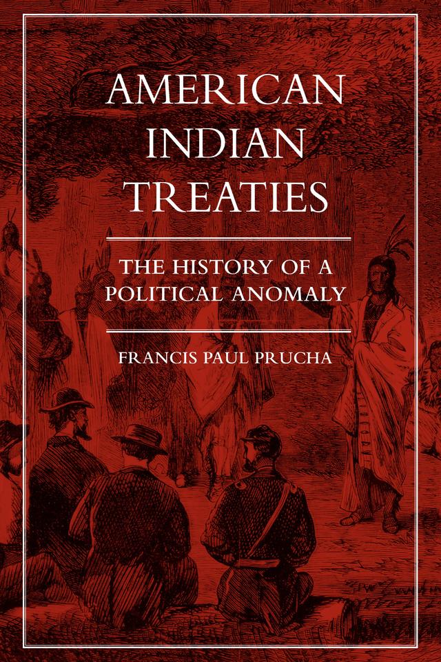 American Indian Treaties by Francis Paul Prucha