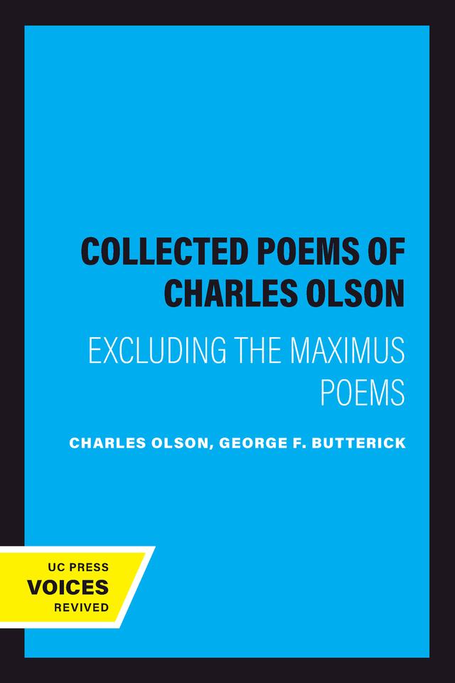 The Collected Poems of Charles Olson by Charles Olson, George F. Butterick