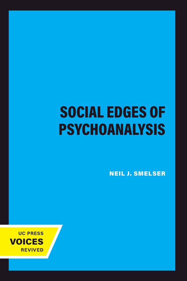 The Social Edges of Psychoanalysis by Neil J. Smelser