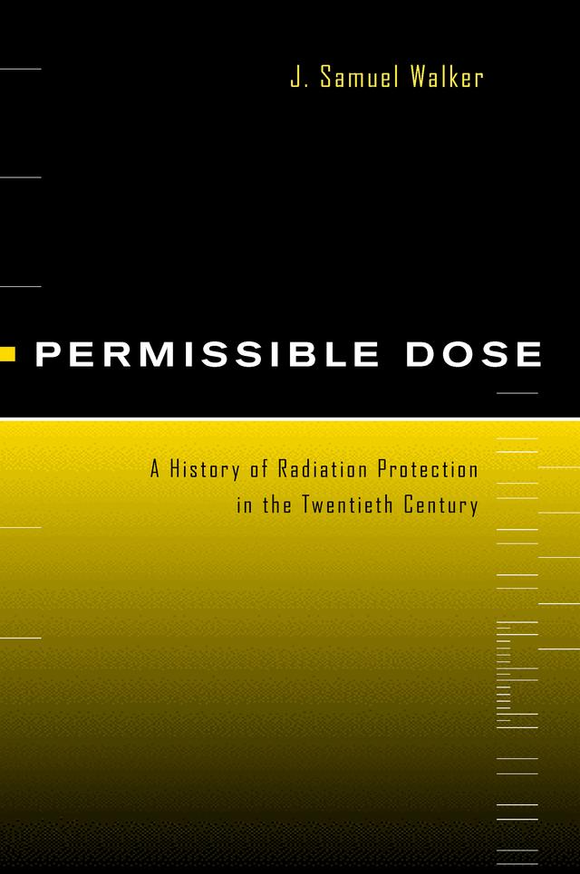 Permissible Dose by J. Samuel Walker