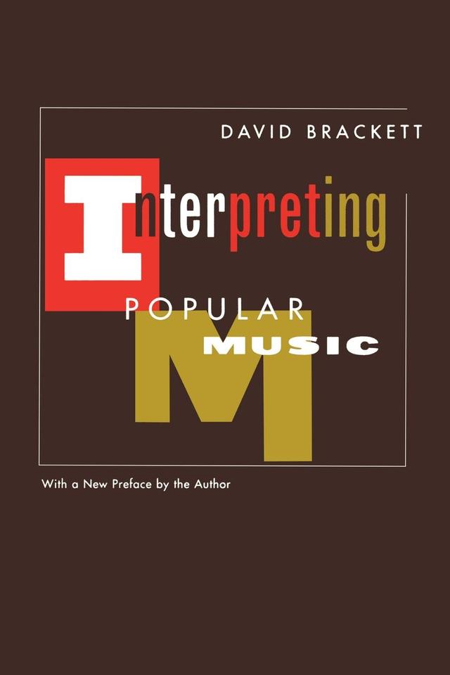 Interpreting Popular Music by David Brackett