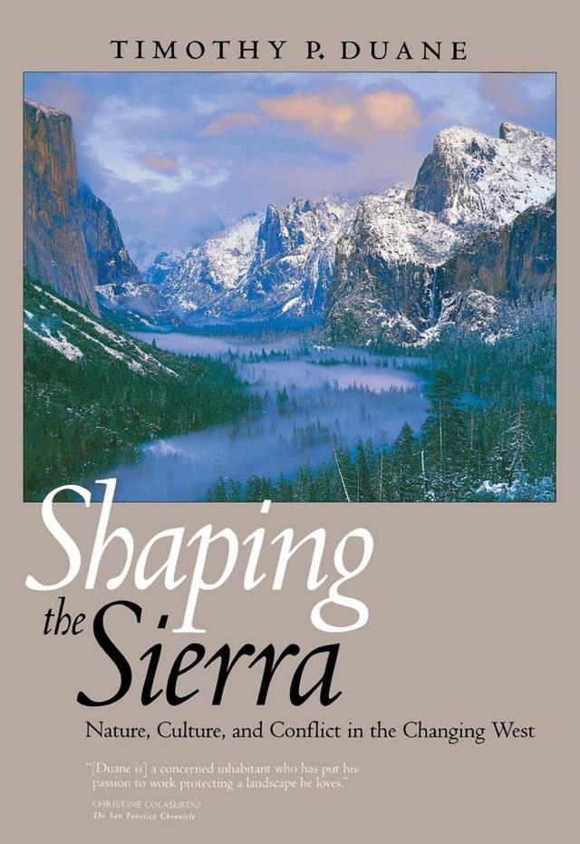 Shaping the Sierra by Timothy P. Duane