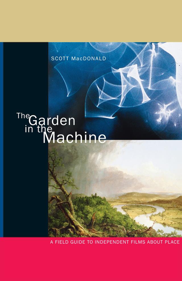 The Garden in the Machine by Scott MacDonald