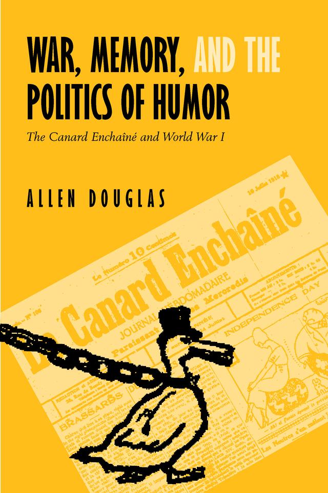 War, Memory, and the Politics of Humor by Allen Douglas